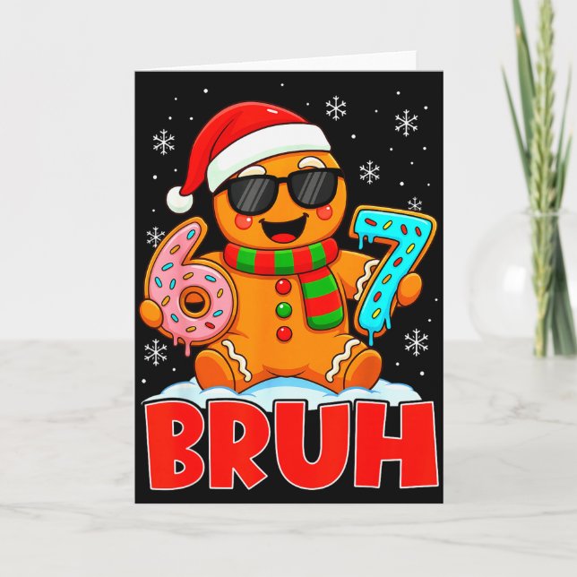 Bruh Gingerbread Six Seven 67 Ice Cream Drip Chris Card (Front)