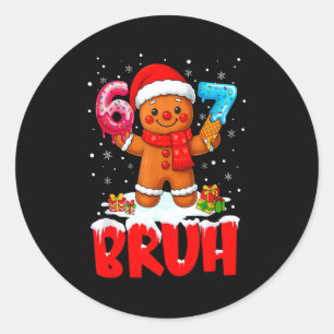Bruh Gingerbread Six Seven 67 Ice Cream Drip Chris Classic Round Sticker