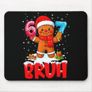 Bruh Gingerbread Six Seven 67 Ice Cream Drip Chris Mouse Pad