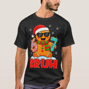 Bruh Gingerbread Six Seven 67 Ice Cream Drip Chris T-Shirt