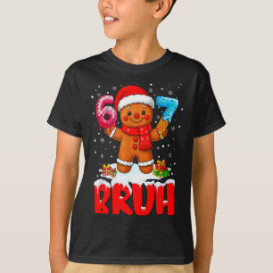 Bruh Gingerbread Six Seven 67 Ice Cream Drip Chris T-Shirt