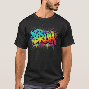 Bruh Graffiti PNG Rainbow Street Art Sublimation T-Shirt