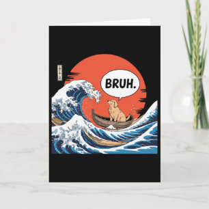 Bruh Great Wave Kanagawa Funny Japanese Surfing Ca Card