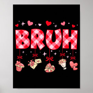 Bruh Groovy Funny Valentine Red Plaid Saying Bro G Poster