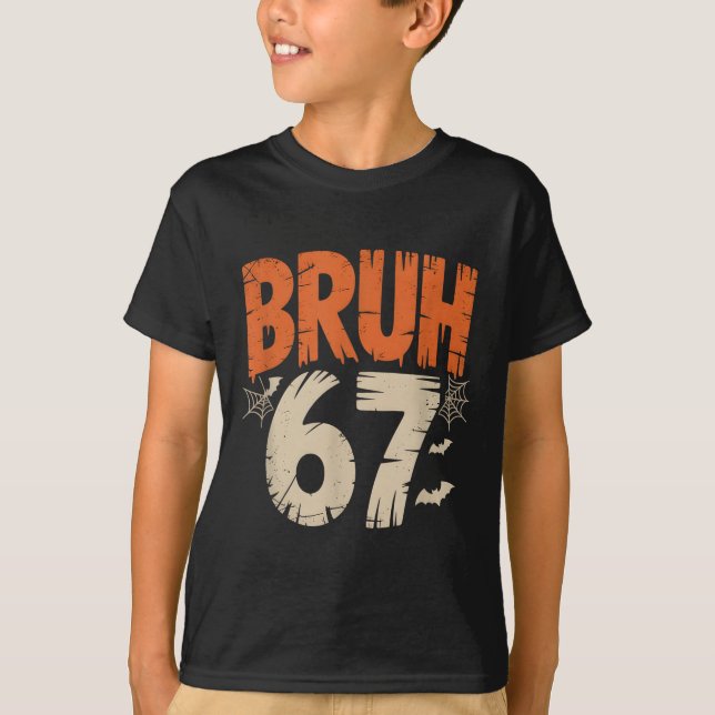 Bruh Halloween 67 Meme  T-Shirt (Front)