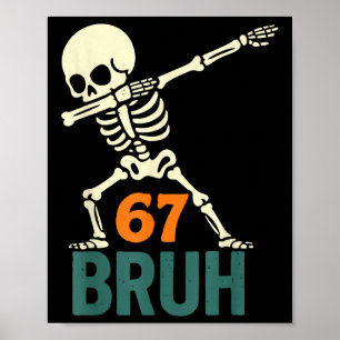 Bruh Halloween Meme Numbers Six Seven Skeleton Fun Poster