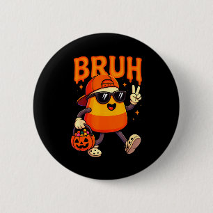 Bruh Halloween Team Candy Corn Trick Or Treat Kids 6 Cm Round Badge