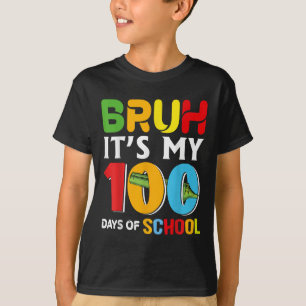Bruh Happy 100 Days Of School Funny Kids Happy 100 T-Shirt