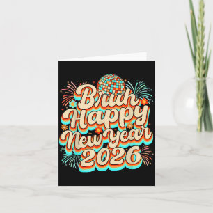Bruh Happy New Year 2026 New Years Eve Party Famil Card