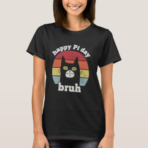 Bruh Happy Pi day math Teacher Pi Day Funny Cat Vi T-Shirt