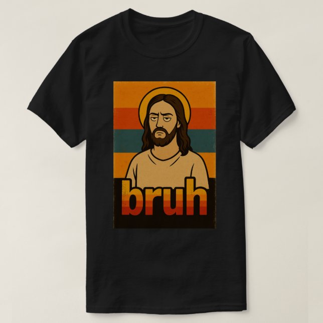“Bruh” Holy Mood Design – Funny Faith Meme T-Shirt (Design Front)