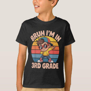 Bruh I'm In 3rd Grade Vintage Back To School T T-Shirt