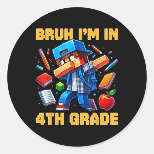 Bruh I'm In 4th Grade Dabbing Boys Kids Gamer Classic Round Sticker