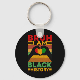 Bruh I Am Black History Month Kids Boys African Am Key Ring