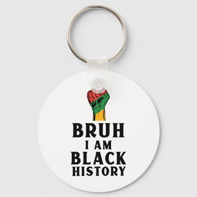 Bruh I Am Black History Sticker3  Key Ring (Front)
