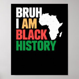 Bruh I Am Black Hstory Sticker  Poster