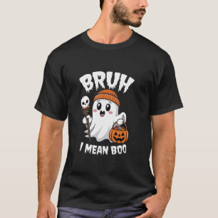 Bruh I Mean Boo Cute Halloween Ghost Drinking Latt T-Shirt