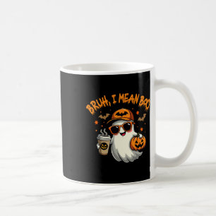 Bruh I Mean Boo Funny Ghost Coffee Pumpkin Spooky Mug
