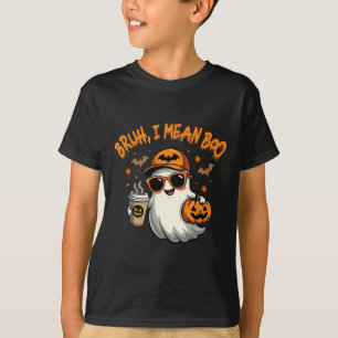 Bruh I Mean Boo Funny Ghost Coffee Pumpkin Spooky T-Shirt