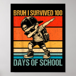Bruh I Survived 100 Days Of School Dabbing Boy 100 Poster