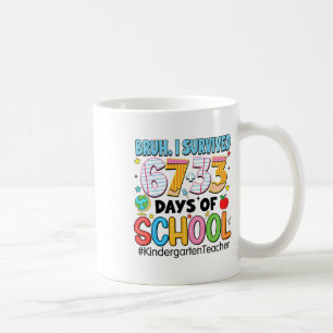 Bruh I Survived 67+33 Days Of School Kindergarten Coffee Mug