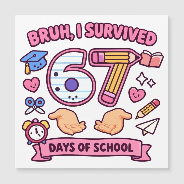 Bruh I survived 67 days of school (Front)