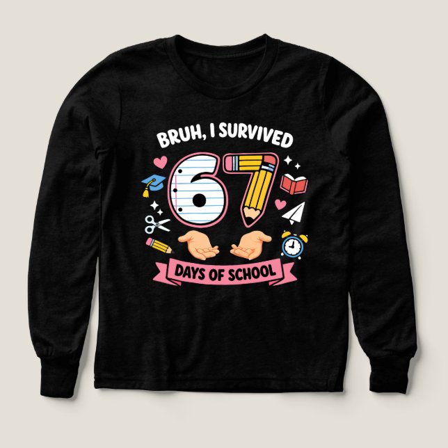 Bruh I survived 67 days of school (Design Front)