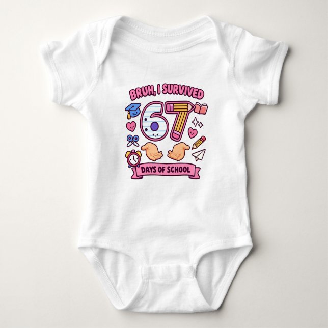 Bruh I survived 67 days of school Baby Bodysuit (Front)