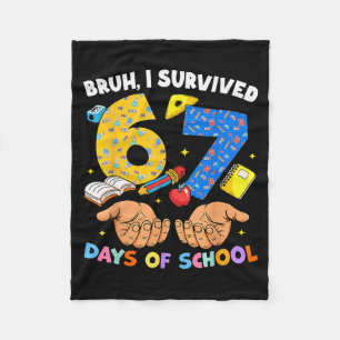 Bruh I Survived 67 Days Of School Six Seven Meme T Fleece Blanket