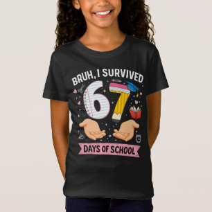 Bruh I survived 67 days of school T-Shirt
