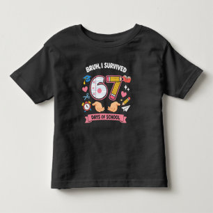 Bruh I survived 67 days of school Toddler T-Shirt