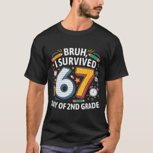 Bruh I Survived 67th Day Of 2nd Grade 67 Meme Kid  T-Shirt