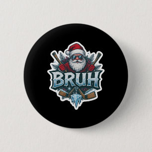 Bruh Ice Hockey Funny Christmas Teens Boys Kids Xm 6 Cm Round Badge
