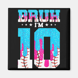Bruh Im 10 Birthday Boy Baseball Ice Cream Drip 10 Magnet