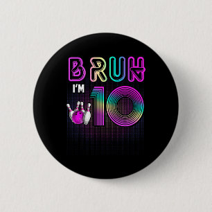 Bruh I'm 10 Year Old It's My 10th Birthday Bowling 6 Cm Round Badge