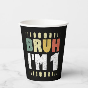 Bruh I'm 1 Vintage First Birthday Funny Girl Boy Paper Cups