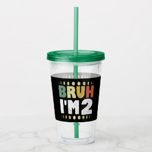 Bruh I'm 2 2nd Birthday Vintage Funny Girl Boy Acrylic Tumbler