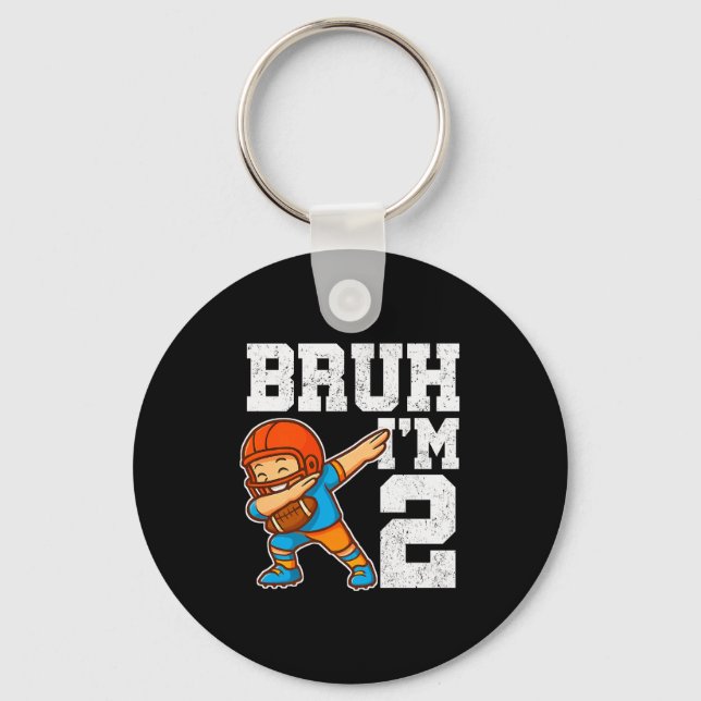 Bruh I'm 2 Funny Dab Se Football Gift For 2nd Birt Key Ring (Front)
