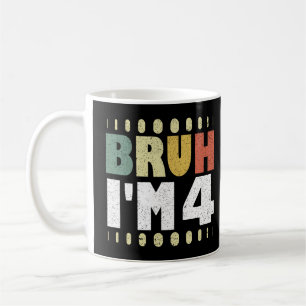 Bruh I'm 4 4th Birthday Vintage Funny Girl And Boy Coffee Mug
