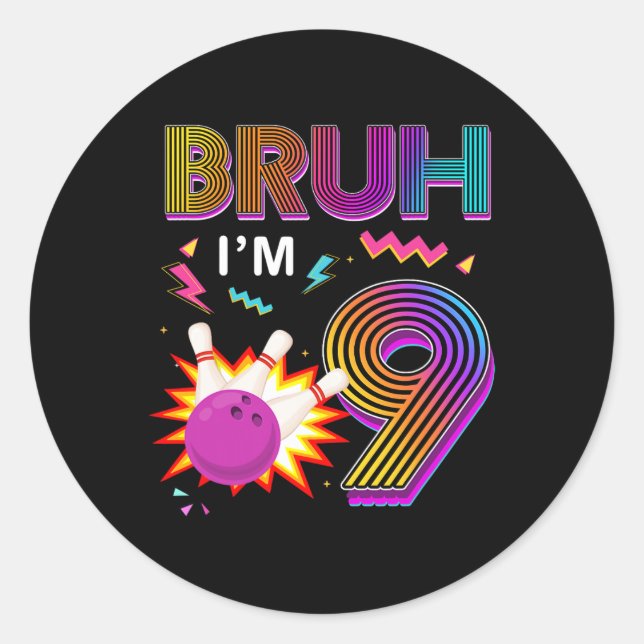 Bruh I'm 9 Year Old Birthday 9th Birthday Bowling  Classic Round Sticker (Front)