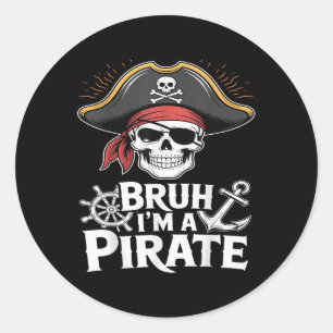 Bruh Im A Pirate Funny Lazy Halloween Costume  Classic Round Sticker