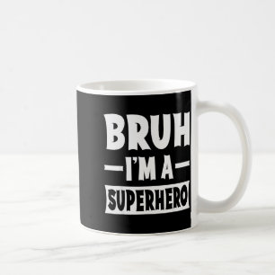 Bruh I'm A Superhero Funny Lazy Halloween Costume Coffee Mug