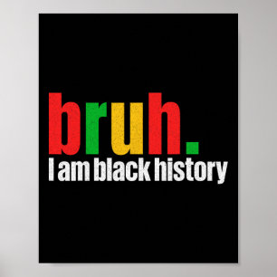 Bruh I'm Black History Month Black Teens Boys Kids Poster