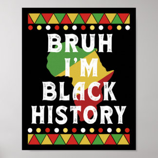 Bruh I'm Black History Month Black Teens Boys Kids Poster