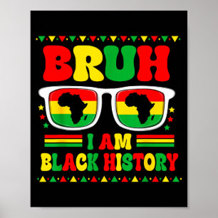 Bruh Im Black History Month Sungles African Map Bo Poster