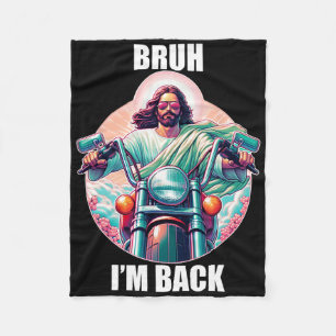 Bruh I'm Byck Jesus Funny Easter Ressurection Chri Fleece Blanket