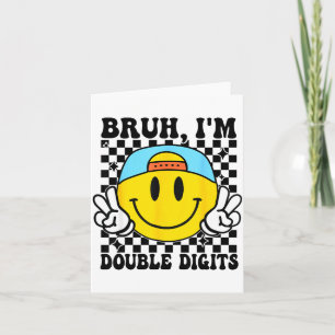 Bruh I'm Double Digits 10 Year Old Boy Birthday 10 Card