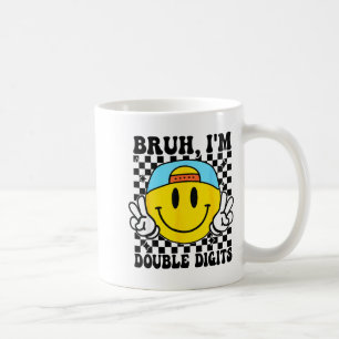 Bruh I'm Double Digits 10 Year Old Boy Birthday 10 Coffee Mug