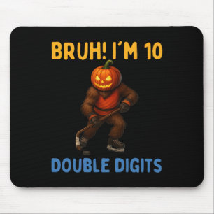 Bruh I'm Double Digits 10th Birthday Bigfoot Ice H Mouse Pad