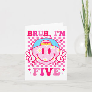 Bruh I'm Five 5 5th Birthday Girls Groovy 5 Years Card
